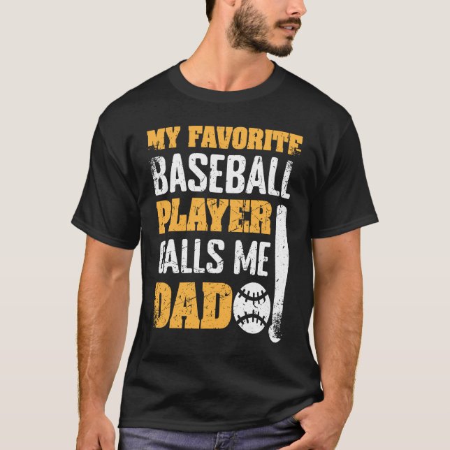 Camiseta My Favorite Baseball Player Calls Me Dad Father's  (Anverso)