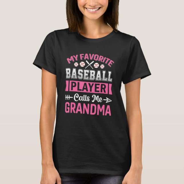 Camiseta My Favorite Baseball Player Calls Me Grandma (Anverso)