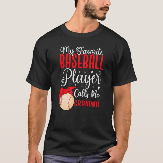 Camiseta My Favorite Baseball player calls me Grandma Cute (Anverso)