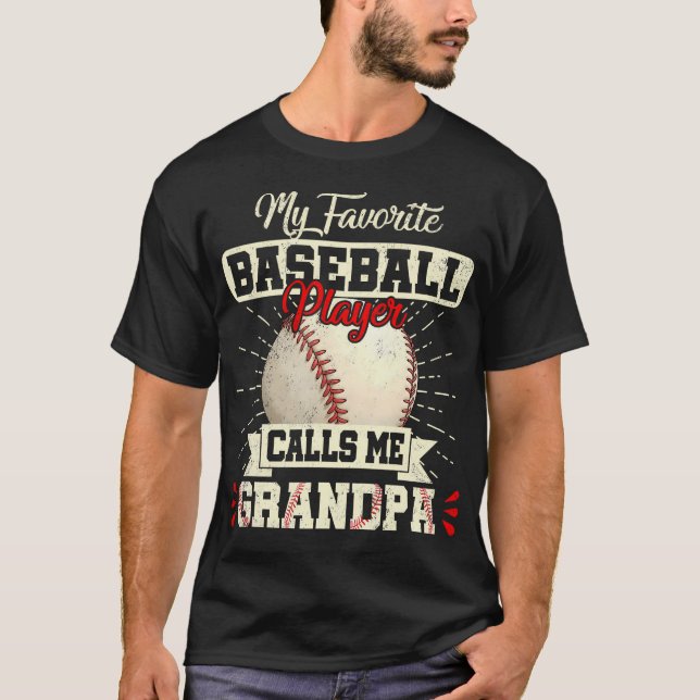 Camiseta My Favorite Baseball Player Calls Me Grandpa Fathe (Anverso)