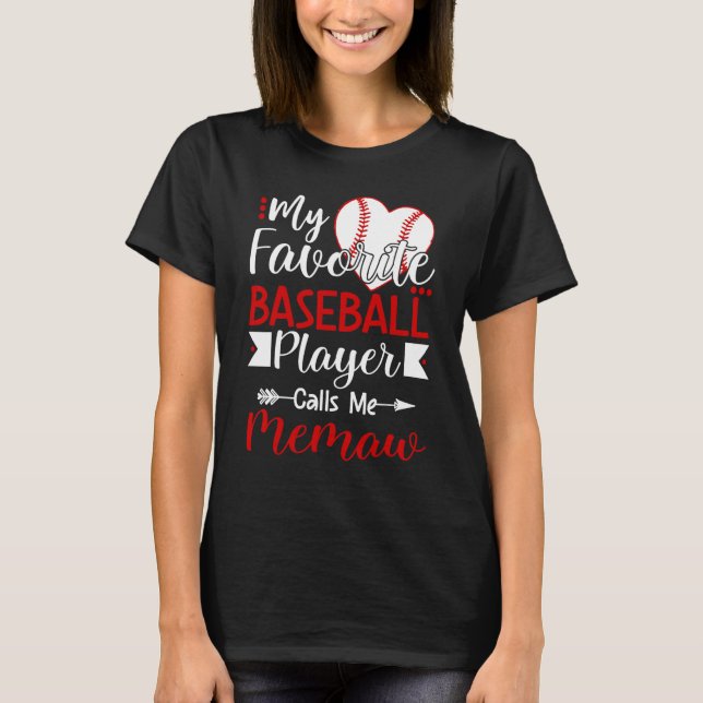 Camiseta My Favorite Baseball Player Calls Me Memaw (Anverso)