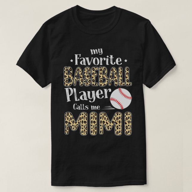 Camiseta My Favorite Baseball Player Calls Me Mimi Leopard  (Diseño del anverso)