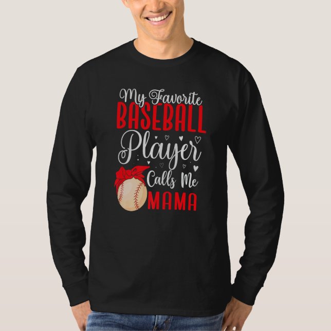 Camiseta My Favorite Baseball player calls me Mom Cute  1 (Anverso)