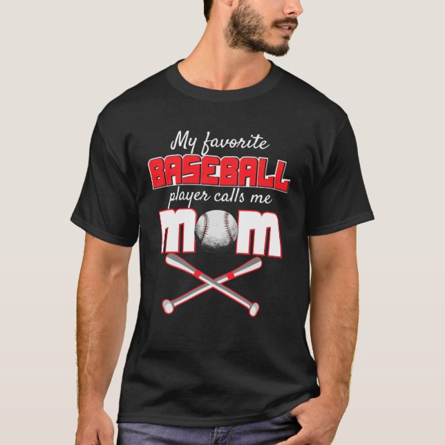 Camiseta My favorite baseball player calls me mom  for momm (Anverso)
