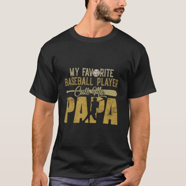 Camiseta My Favorite Baseball Player Calls Me Papa (Anverso)