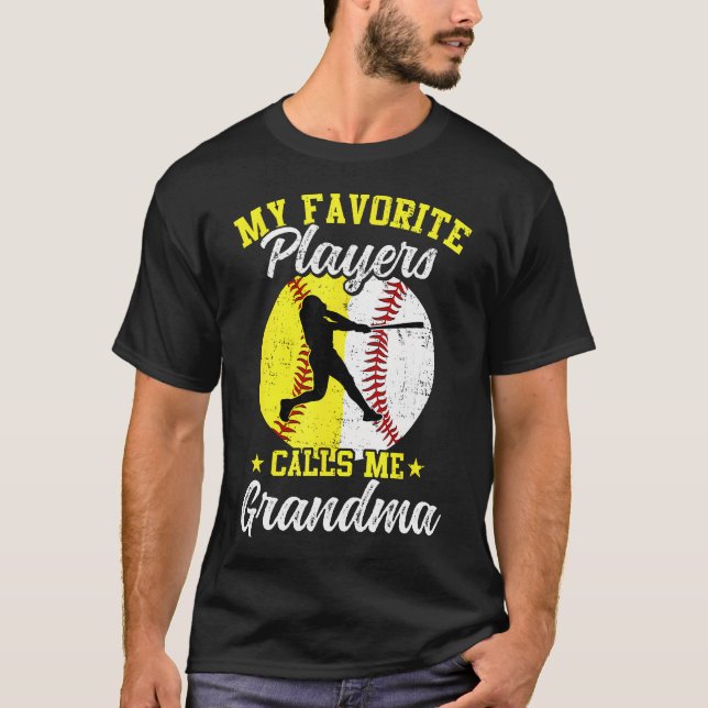 Camiseta My Favorite Baseball Softball Players Calls Me Gra (Anverso)