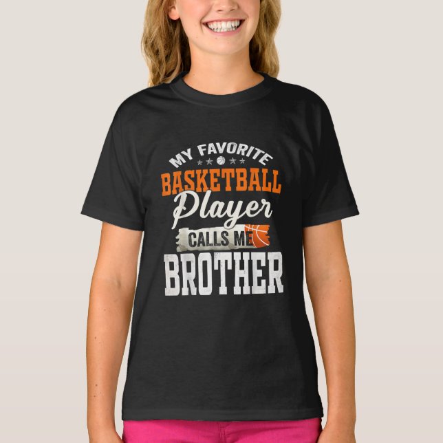 Camiseta My Favorite Basketball Player Call Me Brother Gift (Anverso)
