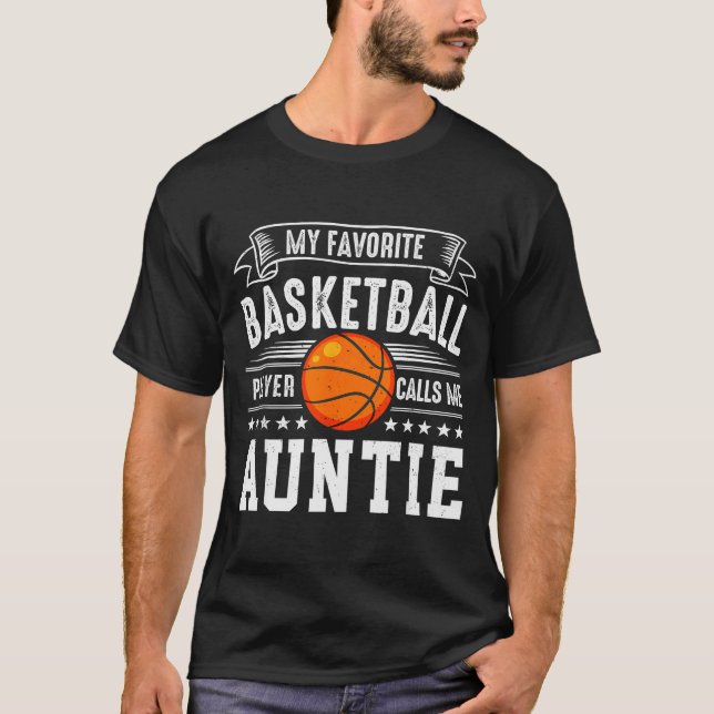 Camiseta My Favorite Basketball Player Calls Me Auntie  (Anverso)