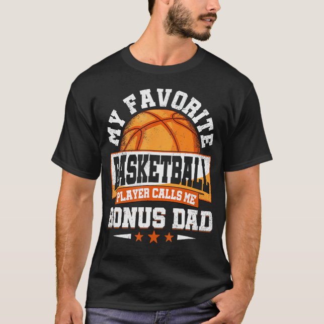 Camiseta My Favorite Basketball Player Calls Me Bonus Dad F (Anverso)