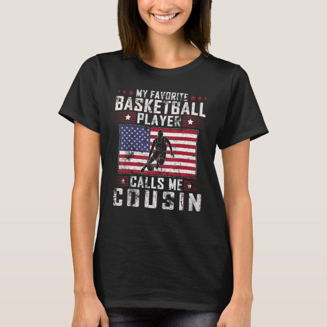 Camiseta My Favorite Basketball Player Calls Me Cousin Fath (Anverso)