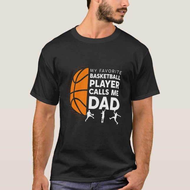 Camiseta My Favorite Basketball Player Calls Me Dad - Baske (Anverso)
