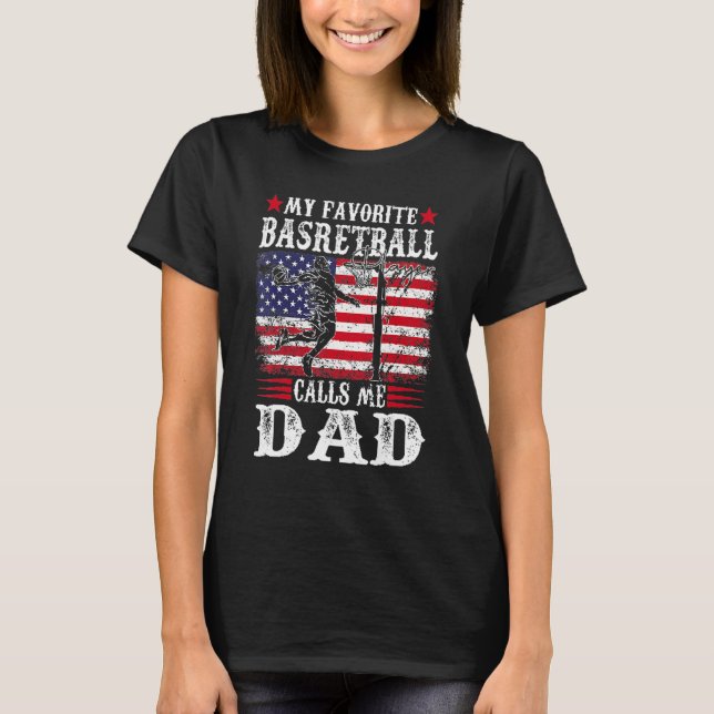 Camiseta My Favorite Basketball Player Calls Me Dad  Father (Anverso)