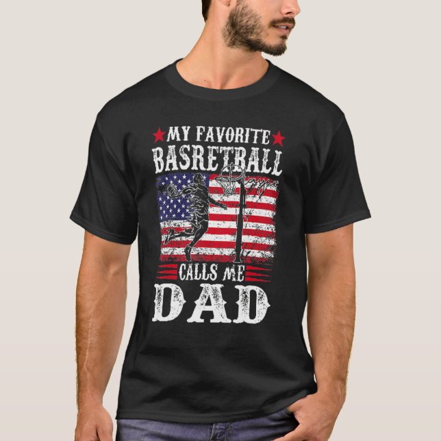 Camiseta My Favorite Basketball Player Calls Me Dad  Father (Anverso)