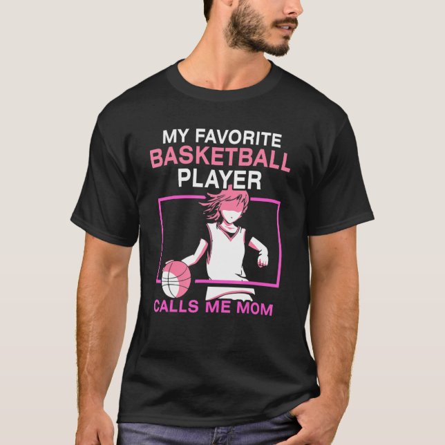 Camiseta My Favorite Basketball Player Calls Me Mom Match T (Anverso)