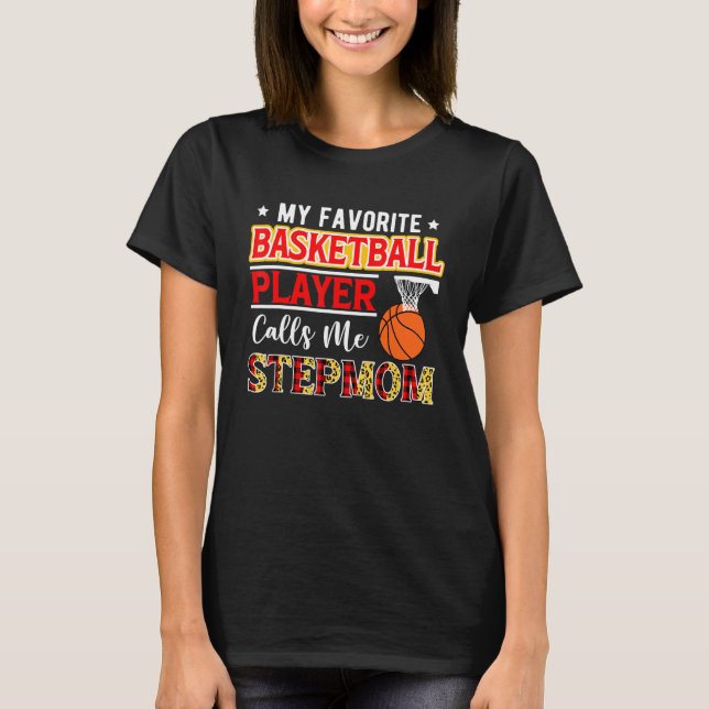 Camiseta My Favorite Basketball Player Calls Me Stepmom Mot (Anverso)