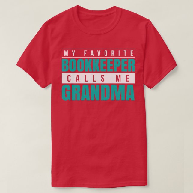 Camiseta My Favorite Bookkeeper Calls Me Grandma (Diseño del anverso)