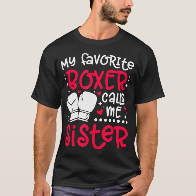 Camiseta My Favorite Boxer Calls Me Sister Boxing Sister Bo (Anverso)