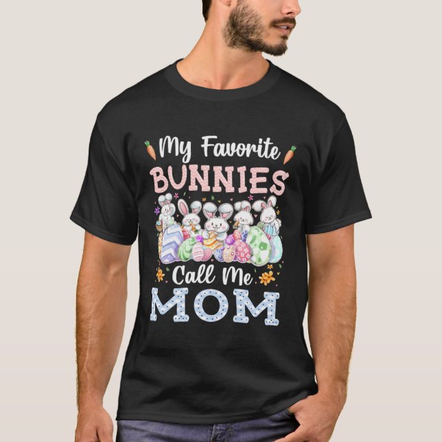 Camiseta My Favorite Bunnies Call Me Mom Cute Mommy Easter  (Anverso)
