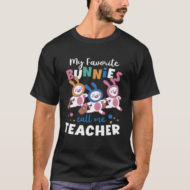 Camiseta My Favorite Bunnies Call Me Teacher School Easter  (Anverso)