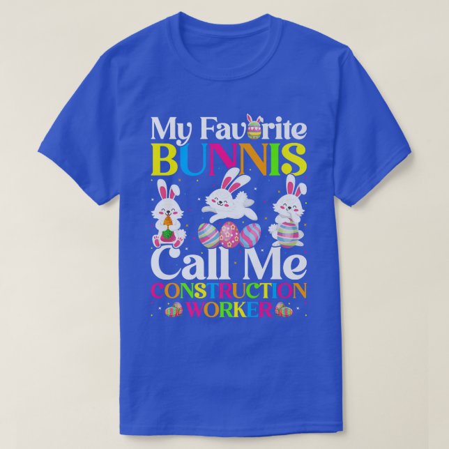 Camiseta My Favorite Bunny Call Me Construction Worker East (Diseño del anverso)