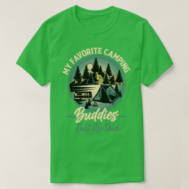 Camiseta My Favorite Camping Buddies Call Me Dad Funny Camp (Diseño del anverso)