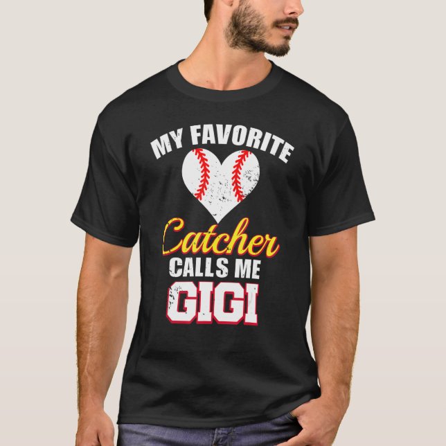 Camiseta My Favorite Catcher Calls Me Gigi Catcher Baseball (Anverso)