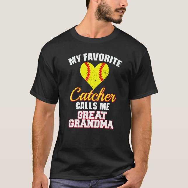 Camiseta My Favorite Catcher Calls Me Great Grandma Softbal (Anverso)