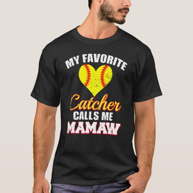 Camiseta My Favorite Catcher Calls Me Mamaw Catcher Softbal (Anverso)