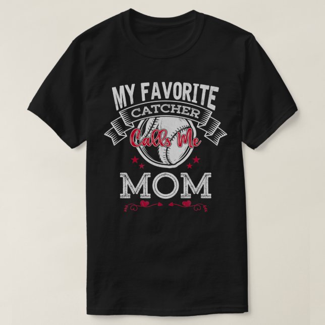 Camiseta My Favorite Catcher Calls Me Mom funny Softball Gi (Diseño del anverso)