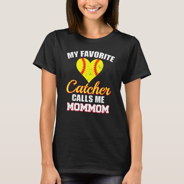 Camiseta My Favorite Catcher Calls Me MomMom Catcher Softba (Anverso)