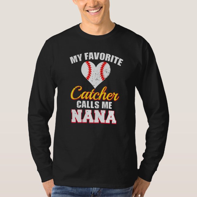 Camiseta My Favorite Catcher Calls Me Nana Catcher Baseball (Anverso)