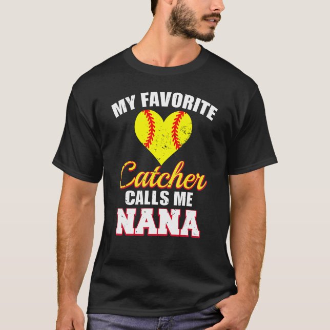 Camiseta My Favorite Catcher Calls Me Nana Catcher Softball (Anverso)