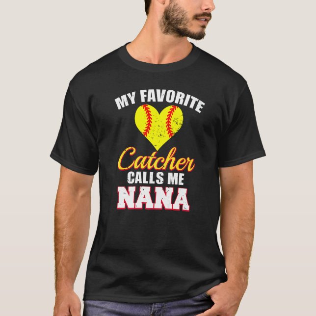 Camiseta My Favorite Catcher Calls Me Nana Catcher Softball (Anverso)