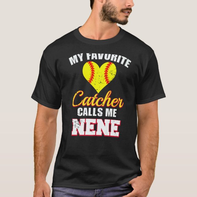 Camiseta My Favorite Catcher Calls Me Nene Catcher Softball (Anverso)