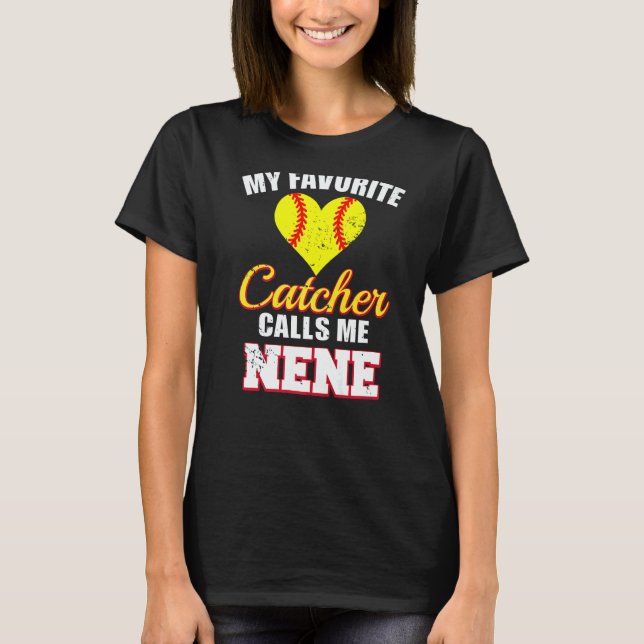 Camiseta My Favorite Catcher Calls Me Nene Catcher Softball (Anverso)