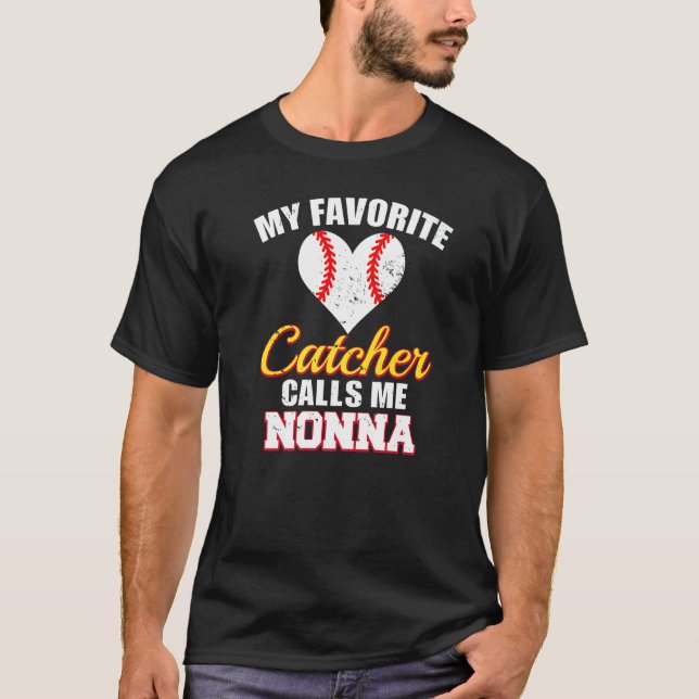 Camiseta My Favorite Catcher Calls Me Nonna Catcher Basebal (Anverso)