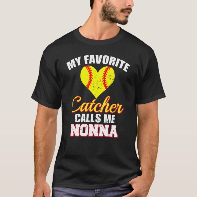 Camiseta My Favorite Catcher Calls Me Nonna Catcher Softbal (Anverso)