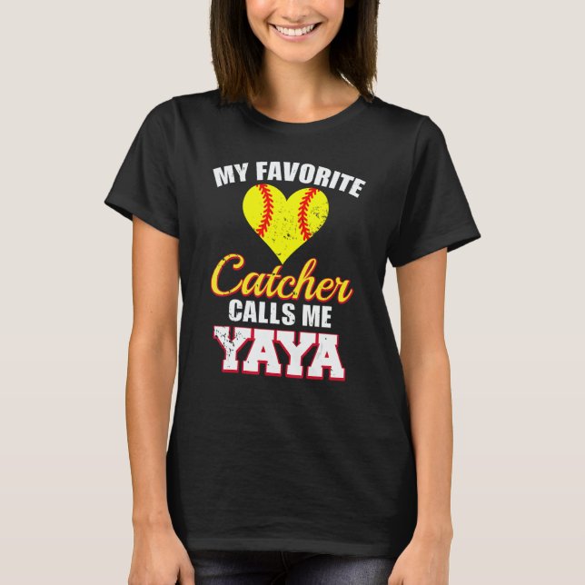 Camiseta My Favorite Catcher Calls Me Yaya Catcher Softball (Anverso)
