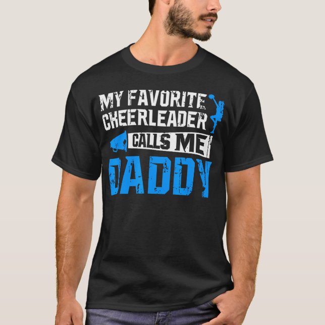Camiseta My Favorite Cheerleader Calls Me Daddy Cheer Dad F (Anverso)