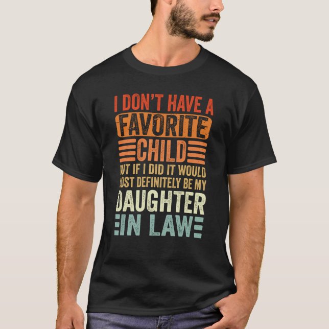 Camiseta My Favorite Child  Most Definitely My Daughter In  (Anverso)