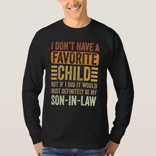 Camiseta My Favorite Child Most Definitely My Son In Law (Anverso)