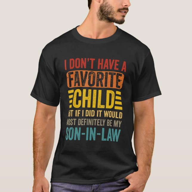Camiseta My Favorite Child  Most Definitely My Son In Law   (Anverso)