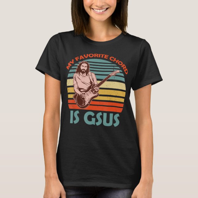 Camiseta My Favorite Chord Is Gsus Jesus Guitarist Guitar V (Anverso)