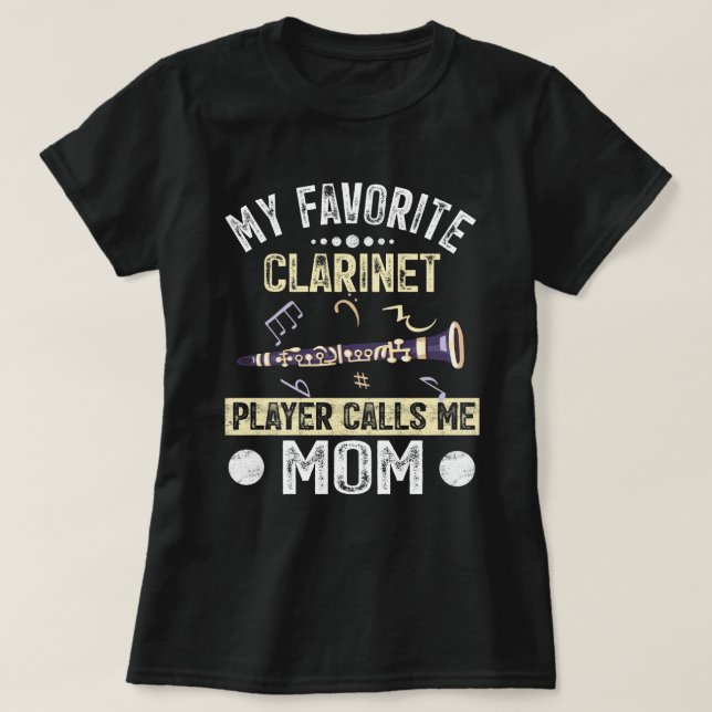 Camiseta My Favorite Clarinet Player Calls Me Mom Marching  (Diseño del anverso)