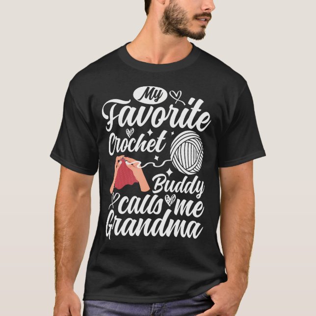 Camiseta My Favorite Crochet Buddy Calls Me Grandma Crochet (Anverso)