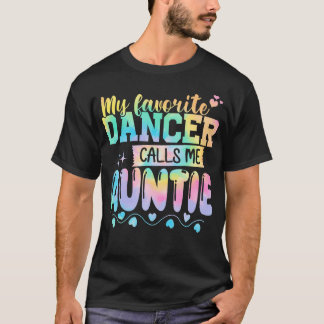 Camiseta My Favorite Dancer Calls Me Auntie Mother'S Day