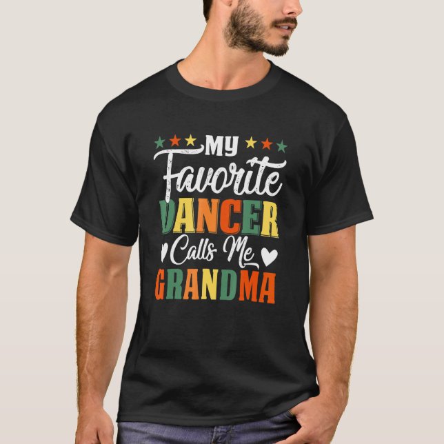 Camiseta My Favorite Dancer Calls Me Grandma Dancer Grandma (Anverso)