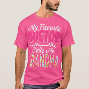 Camiseta My Favorite Doctor Calls Me Grandma Medical Mother