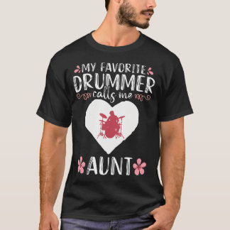 Camiseta My Favorite Drummer Calls Me Aunt Percussionist Dr