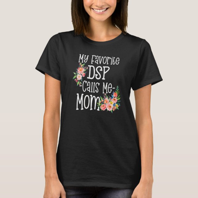 Camiseta My Favorite DSP Calls Me Mom Happy Mother's Day (Anverso)